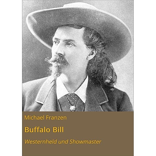 Buffalo Bill, Michael Franzen