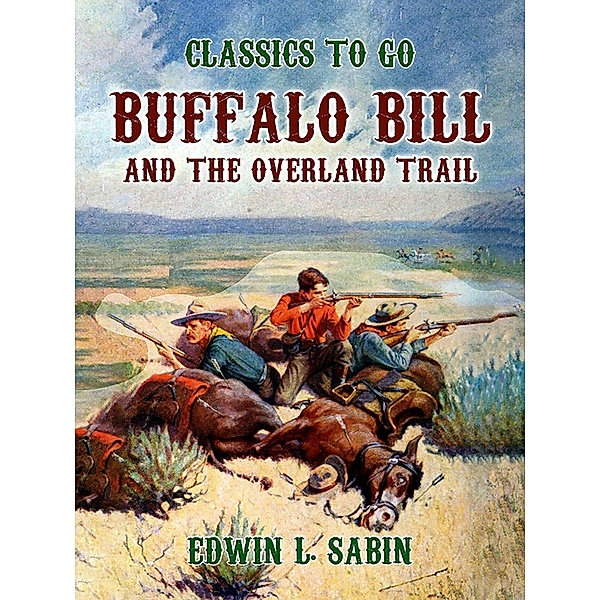 Buffalo Bill and the Overland Trail, S. Levett Yeats