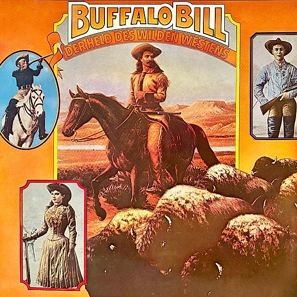 Buffalo Bill - Buffalo Bill, Der Held des wilden Westens, Rolf C. Bohn