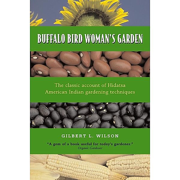 Buffalo Bird Woman's Garden, Gilbert L. Wilson