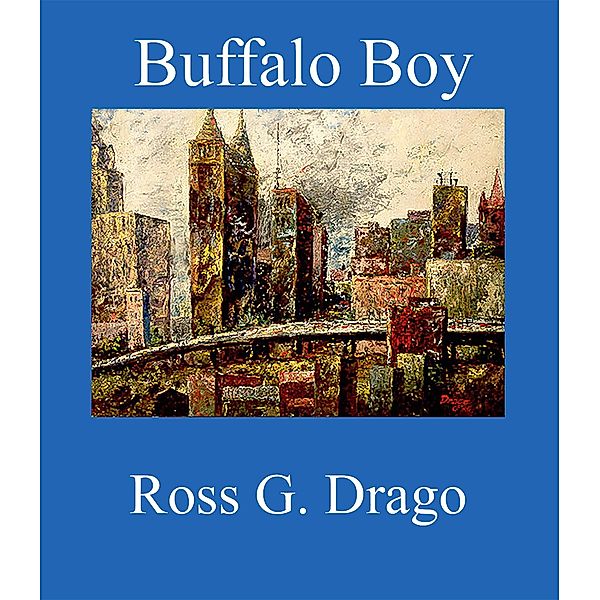 Buffalo Boy, Ross G. Drago