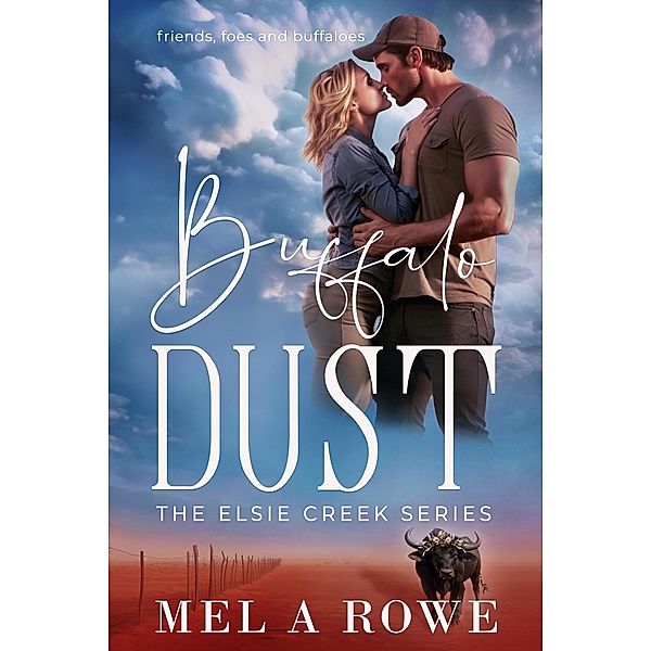 Buffalo Dust (Elsie Creek Series, #9) / Elsie Creek Series, Mel A Rowe