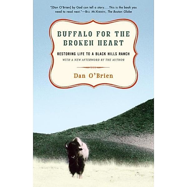 Buffalo for the Broken Heart, Dan O'Brien