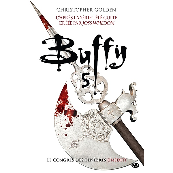 Buffy, T5.2 : Le Congrès des ténèbres / Bit-lit, Christopher Golden