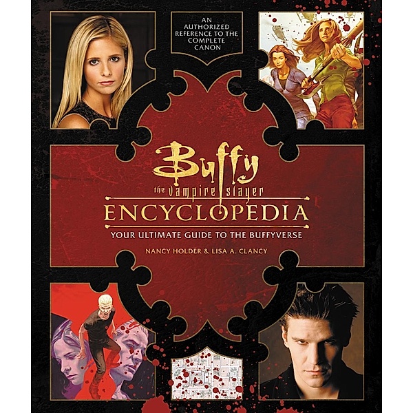 Buffy the Vampire Slayer Encyclopedia / Harper Design, Nancy Holder, Lisa Clancy