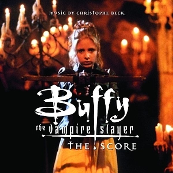 Buffy The Vampire Slayer-Seasons 2,3,& 4, Ost, Christophe (composer) Beck