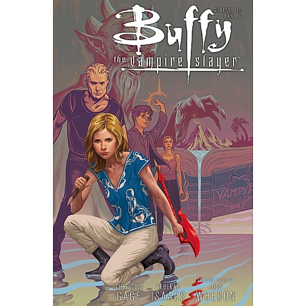 Buffy the Vampire Slayer, Staffel 10, Band 6 - Steh dazu! / Buffy the Vampire Slayer - Staffel 10 Bd.6, Chrsitos Gage, Joss Whedon