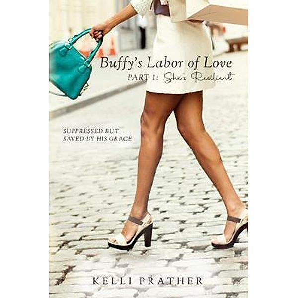 Buffy's Labor of Love Part 1: She's Resilient, Kelli Prather