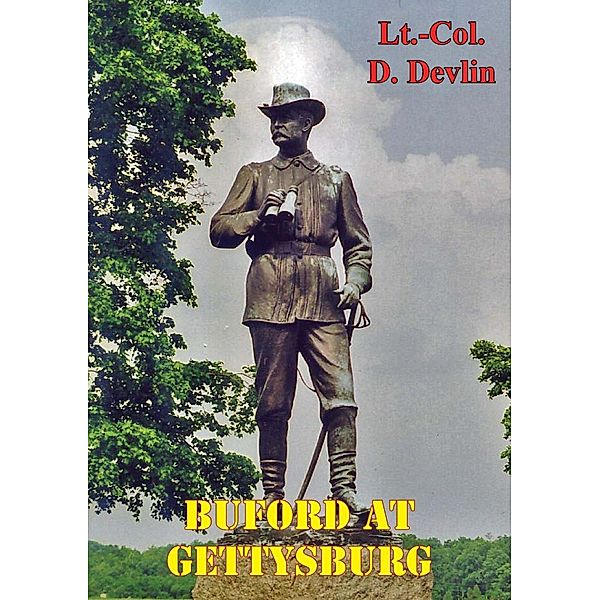 Buford At Gettysburg, Lt. -Col. D. Devlin Us Army