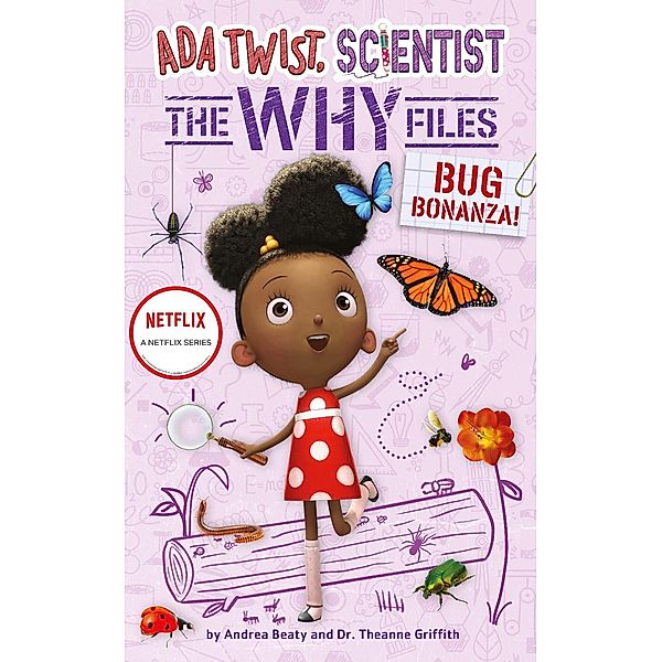 Bug Bonanza! (Ada Twist, Scientist: Why Files #4) / The Questioneers, Andrea Beaty, Theanne Griffith