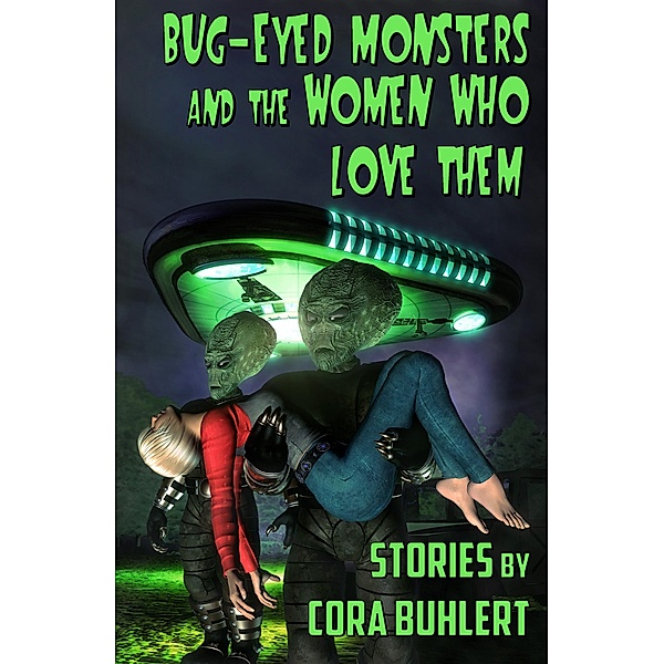 Bug-Eyed Monsters and the Women Who Love Them, Cora Buhlert