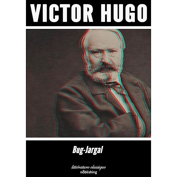 Bug-Jargal, Victor Hugo
