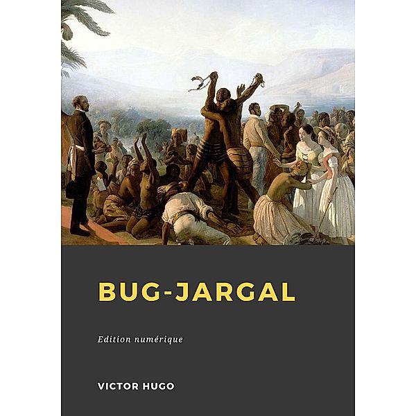 Bug-Jargal, Victor Hugo