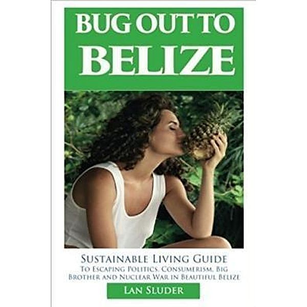 Bug Out to Belize, Lan Sluder