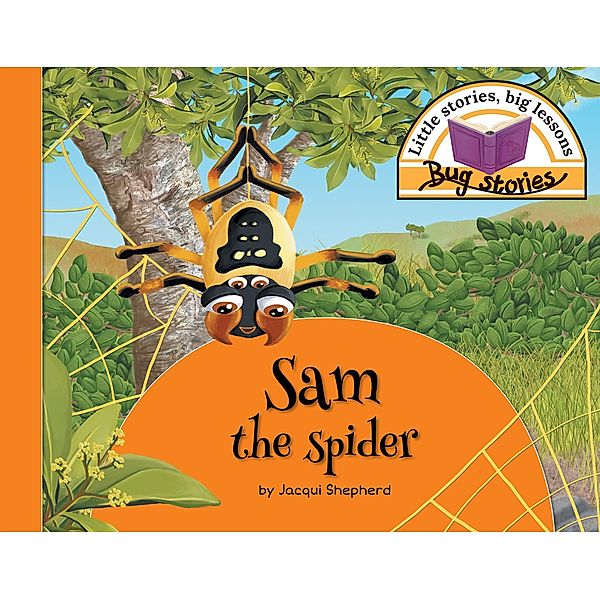Bug stories: Sam the spider, Jacqui Shepherd