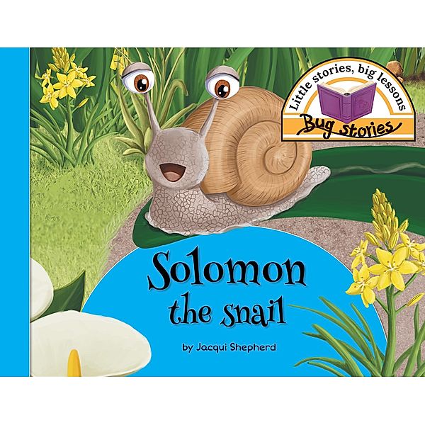 Bug stories: Solomon the snail, Jacqui Shepherd