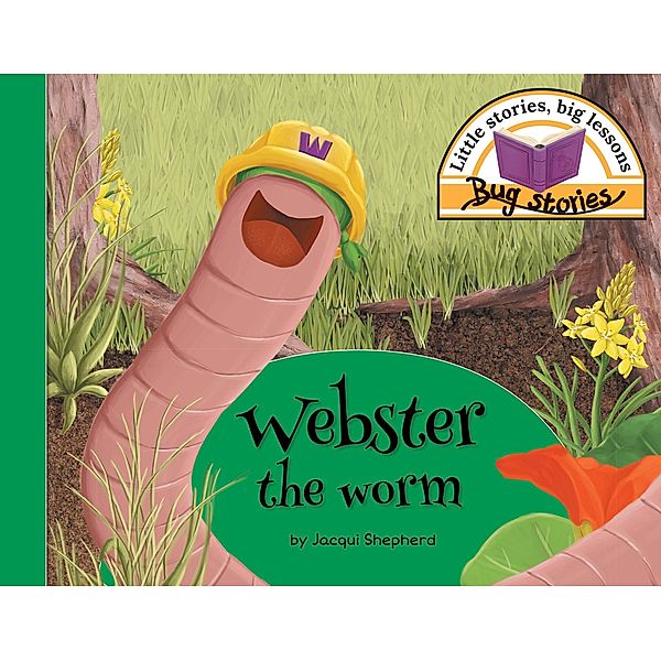 Bug stories: Webster the worm, Jacqui Shepherd