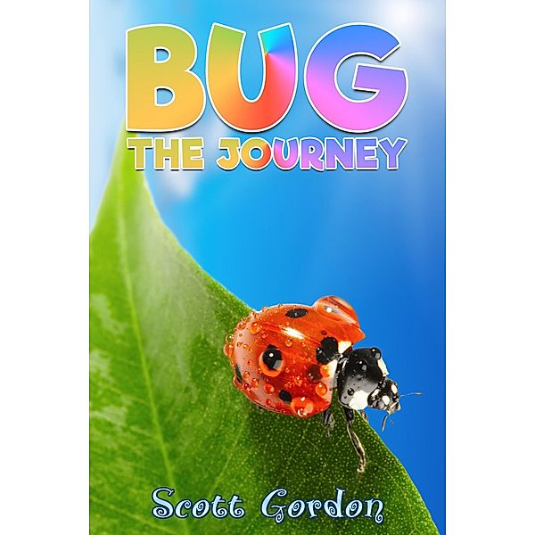 Bug: The Journey / Bug: The Journey, Scott Gordon