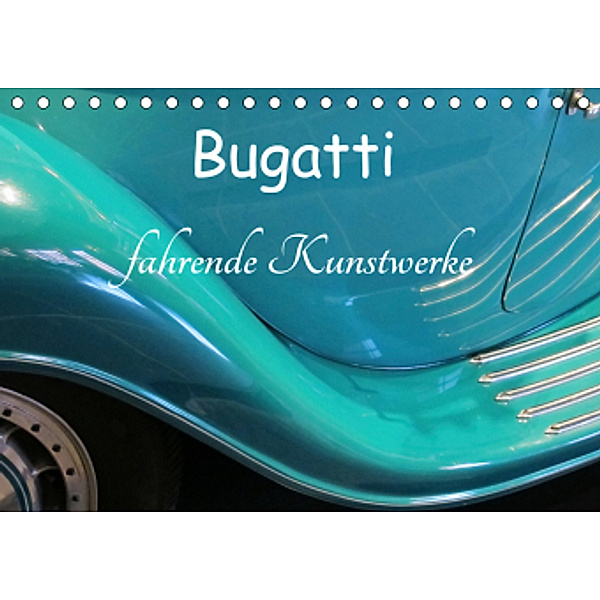 Bugatti - fahrende Kunstwerke (Tischkalender 2021 DIN A5 quer), Arie Wubben