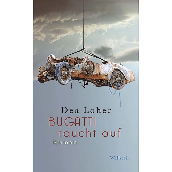 Bugatti taucht auf, Dea Loher