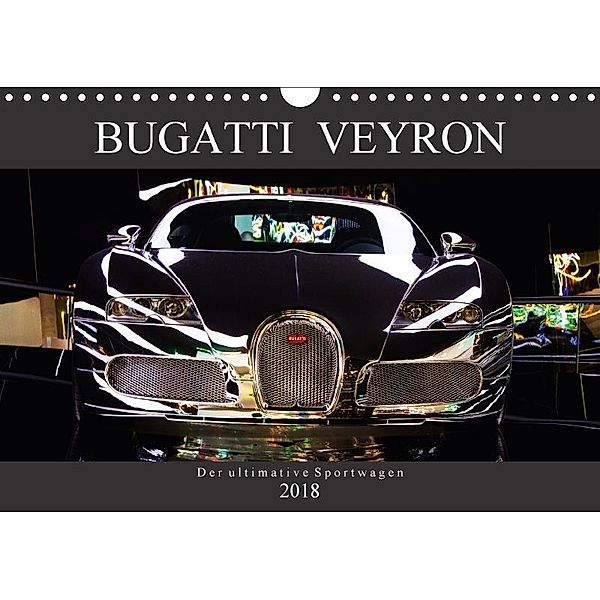 Bugatti Veyron - Der ultimative Sportwagen (Wandkalender 2018 DIN A4 quer), Peter Schürholz