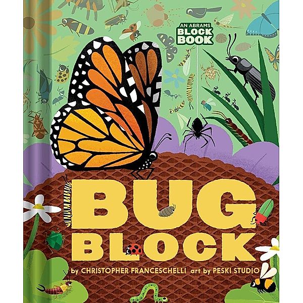 Bugblock (An Abrams Block Book), Christopher Franceschelli