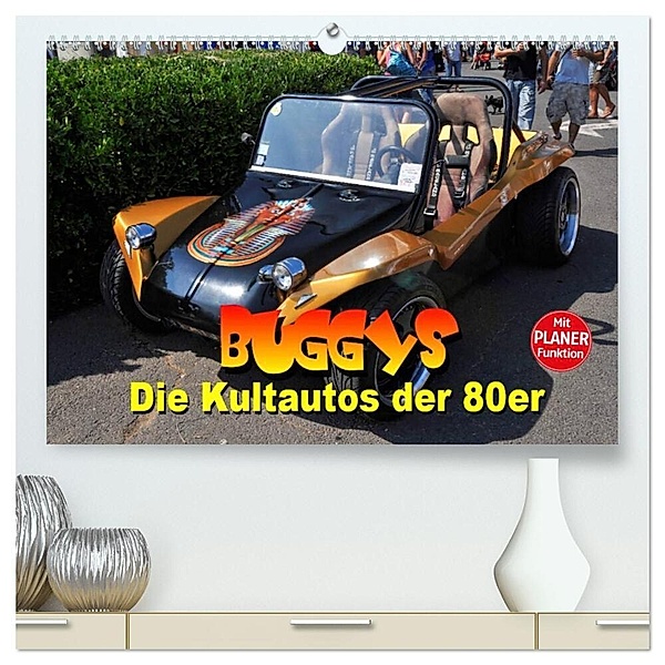Buggys - die Kultautos der 80er (hochwertiger Premium Wandkalender 2024 DIN A2 quer), Kunstdruck in Hochglanz, Thomas Bartruff