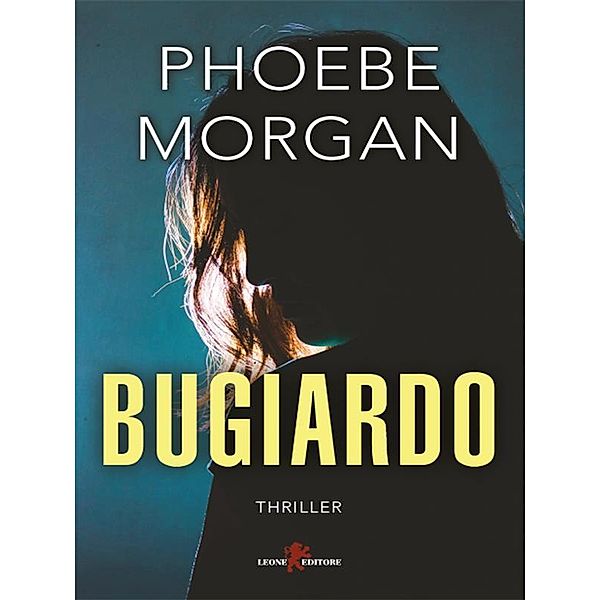 Bugiardo, Phoebe Morgan