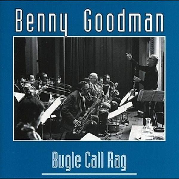 Bugle Call Rag, Benny Goodman