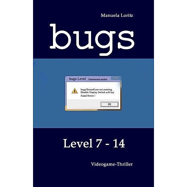 Bugs, Level 7-14, Manuela Loritz
