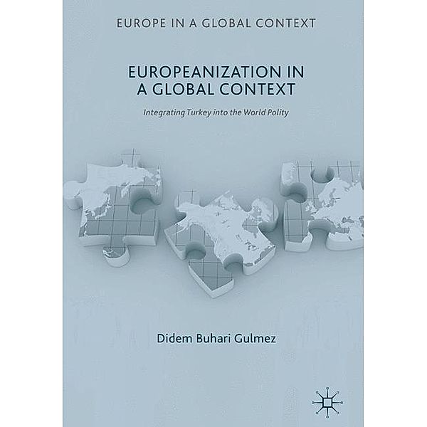 Buhari Gulmez, D: Europeanization in a Global Context, Didem Buhari Gulmez