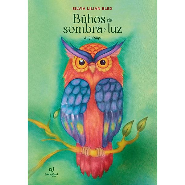 Búhos de sombra y luz, Silvia Lilian Bled