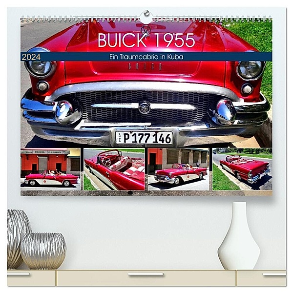 BUICK 1955 - Ein Traumcabrio in Kuba (hochwertiger Premium Wandkalender 2024 DIN A2 quer), Kunstdruck in Hochglanz, Henning von Löwis of Menar