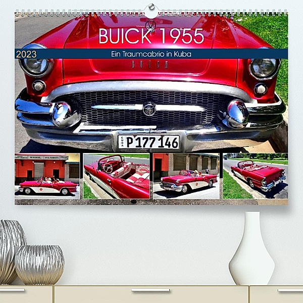 BUICK 1955 - Ein Traumcabrio in Kuba (Premium, hochwertiger DIN A2 Wandkalender 2023, Kunstdruck in Hochglanz), Henning von Löwis of Menar, Henning von Löwis of Menar