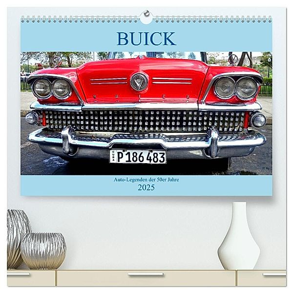 BUICK - Auto-Legenden der 50er Jahre (hochwertiger Premium Wandkalender 2025 DIN A2 quer), Kunstdruck in Hochglanz, Calvendo, Henning von Löwis of Menar