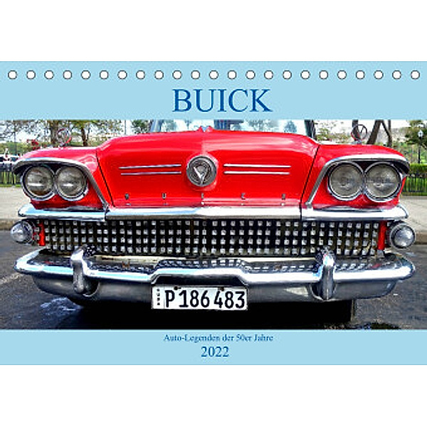 BUICK - Auto-Legenden der 50er Jahre (Tischkalender 2022 DIN A5 quer), Henning von Löwis of Menar, Henning von Löwis of Menar