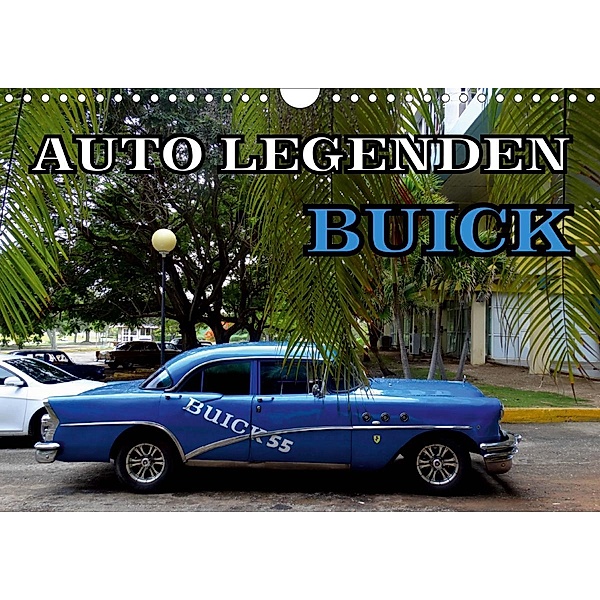 BUICK - Auto-Legenden der 50er Jahre (Wandkalender 2021 DIN A4 quer), Henning von Löwis of Menar, Henning von Löwis of Menar