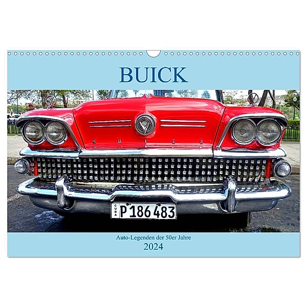 BUICK - Auto-Legenden der 50er Jahre (Wandkalender 2024 DIN A3 quer), CALVENDO Monatskalender, Henning von Löwis of Menar