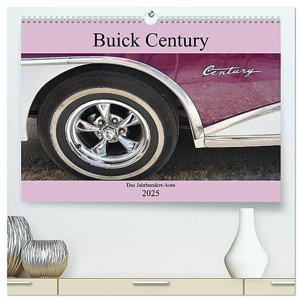 Buick Century - Das Jahrhundert-Auto (hochwertiger Premium Wandkalender 2025 DIN A2 quer), Kunstdruck in Hochglanz, Calvendo, Henning von Löwis of Menar