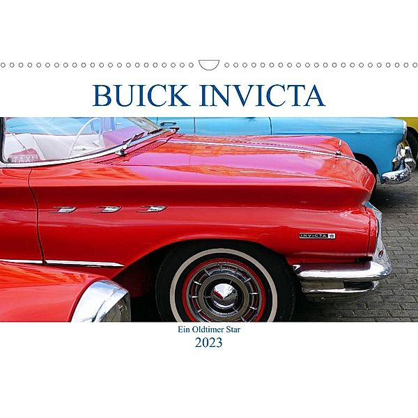 BUICK INVICTA - Der unschlagbare Oldtimer (Wandkalender 2023 DIN A3 quer), Henning von Löwis of Menar, Henning von Löwis of Menar