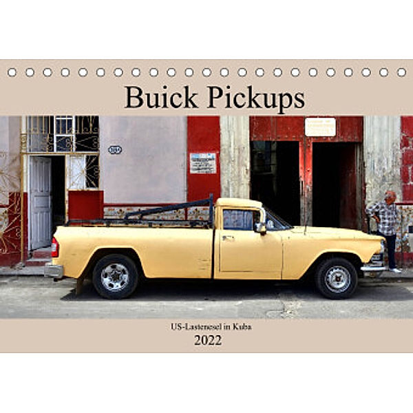 Buick Pickups - US-Lastenesel in Kuba (Tischkalender 2022 DIN A5 quer), Henning von Löwis of Menar, Henning von Löwis of Menar