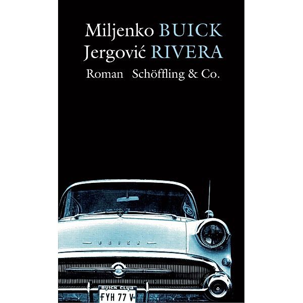 Buick Rivera, Miljenko Jergovic