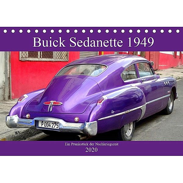 Buick Sedanette 1949 - Ein Prunkstück der Nachkriegszeit (Tischkalender 2020 DIN A5 quer), Henning von Löwis of Menar, Henning von Löwis of Menar