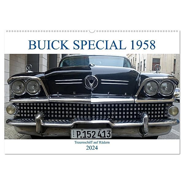 BUICK SPECIAL 1958 - Traumschiff auf Rädern (Wandkalender 2024 DIN A2 quer), CALVENDO Monatskalender, Henning von Löwis of Menar