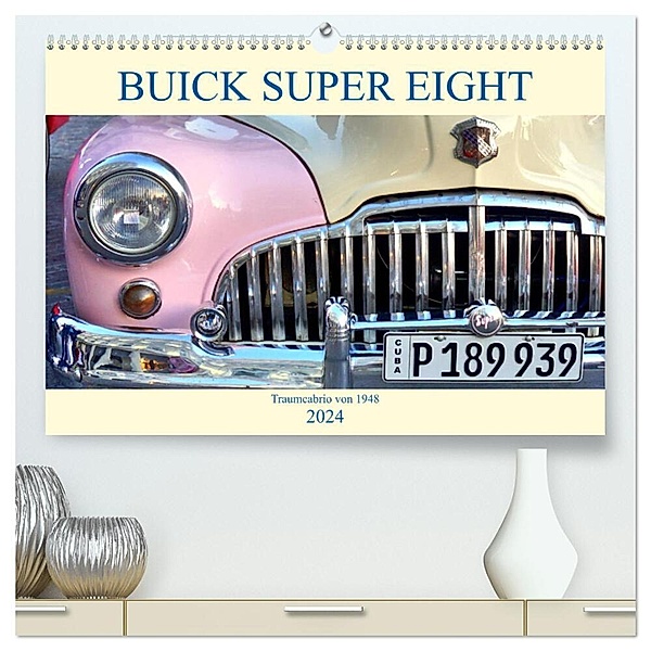 BUICK SUPER EIGHT - Traumcabrio von 1948 (hochwertiger Premium Wandkalender 2024 DIN A2 quer), Kunstdruck in Hochglanz, Henning von Löwis of Menar