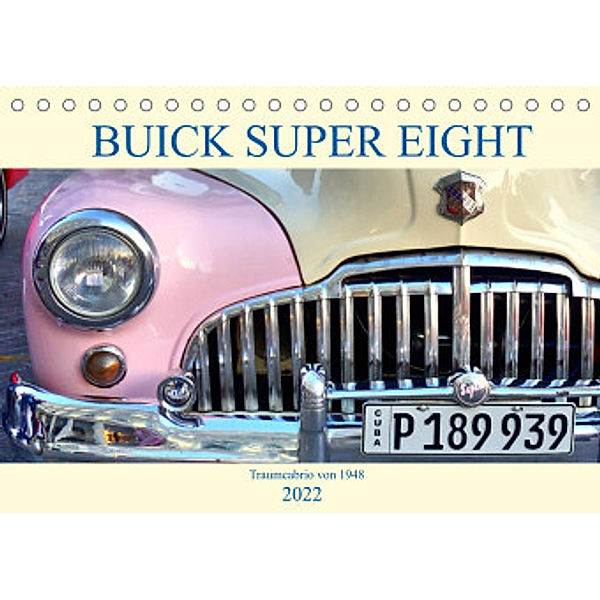 BUICK SUPER EIGHT - Traumcabrio von 1948 (Tischkalender 2022 DIN A5 quer), Henning von Löwis of Menar, Henning von Löwis of Menar