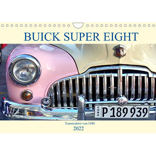 BUICK SUPER EIGHT - Traumcabrio von 1948 (Wandkalender 2022 DIN A4 quer), Henning von Löwis of Menar, Henning von Löwis of Menar
