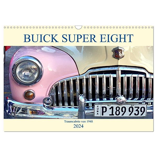 BUICK SUPER EIGHT - Traumcabrio von 1948 (Wandkalender 2024 DIN A3 quer), CALVENDO Monatskalender, Henning von Löwis of Menar