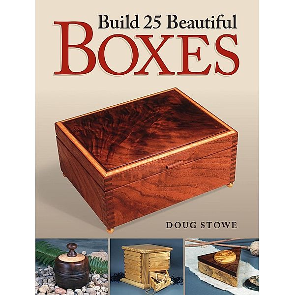 Build 25 Beautiful Boxes, Doug Stowe