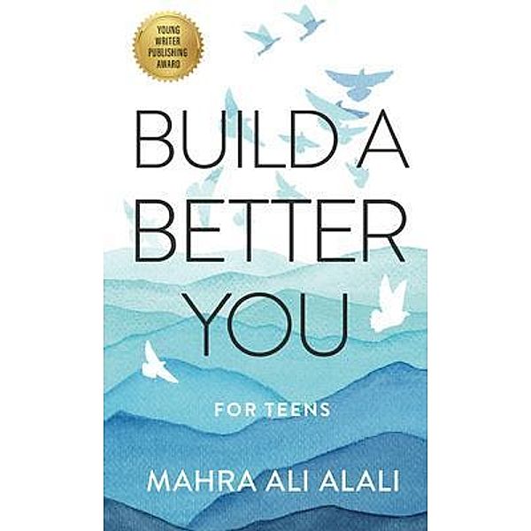 BUILD A BETTER YOU - FOR TEENS / The Dreamwork Collective, Mahra Ali Alali